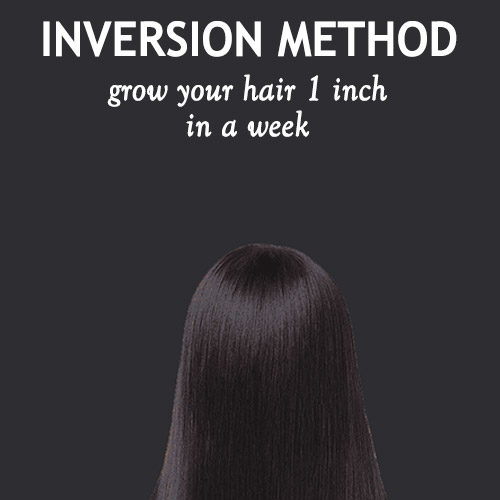 INVERSION METHOD GROW YOUR HAIR 1 INCH IN A WEEK The Little Shine