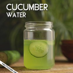 CUCUMBER WATER RECIPE AND ITS BENEFITS