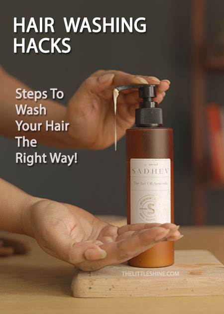 HAIR WASH HACKS: THE RIGHT WAY TO WASH YOUR HAIR