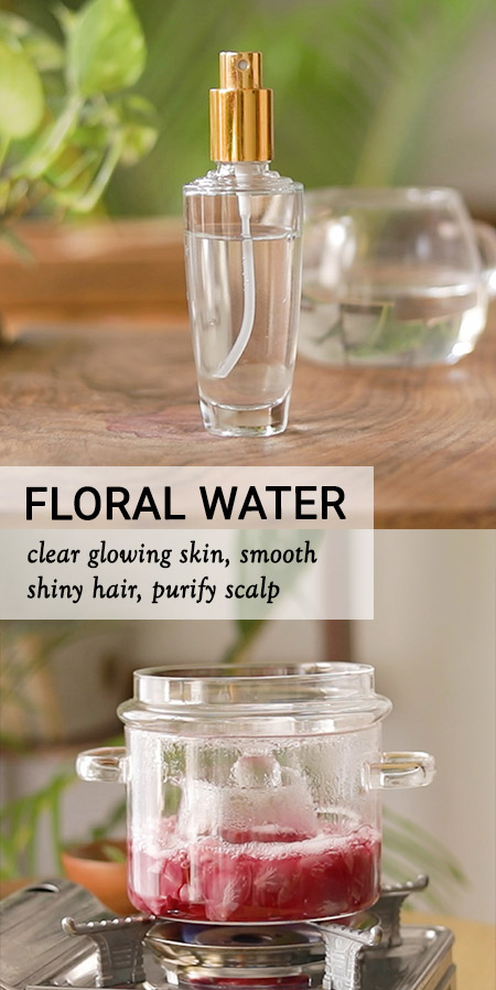 Floral Water for glowing skin and healthy scalp