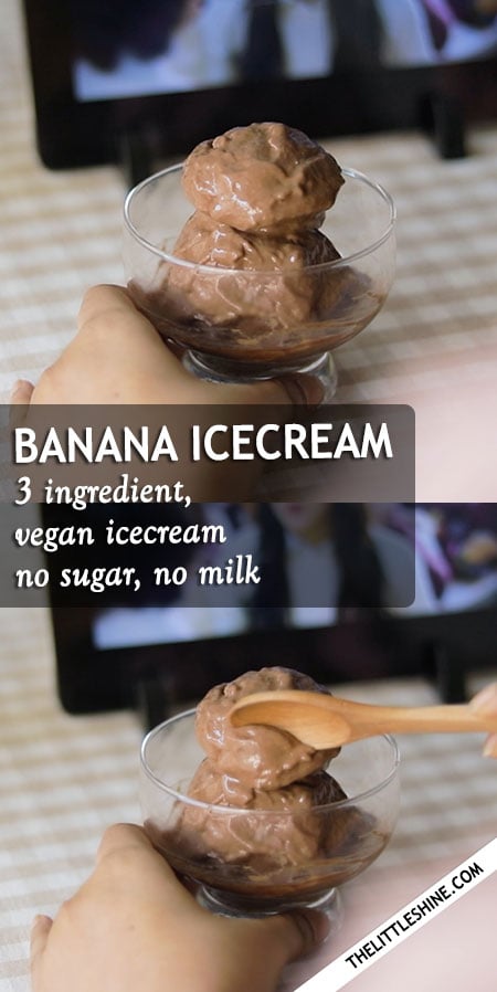 3 INGREDIENT BANANA ICE-CREAM – vegan, no sugar, no milk