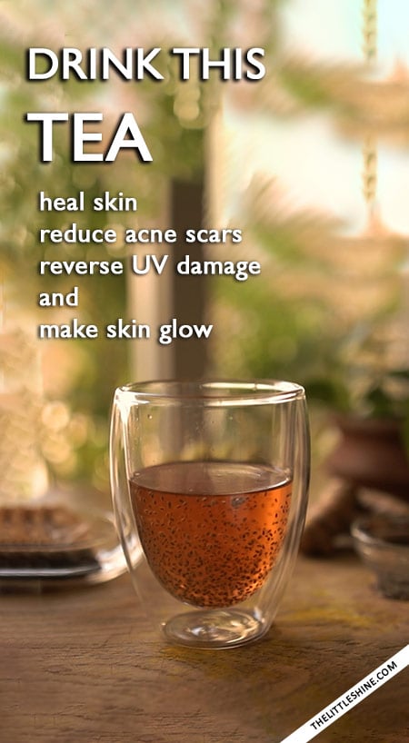 HEAL YOUR SKIN AND MAKE IT GLOW WITH THIS TEA