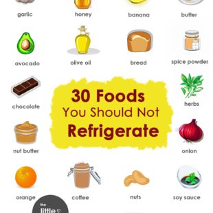 30 FOODS YOU SHOULD NEVER STORE IN THE FRIDGE