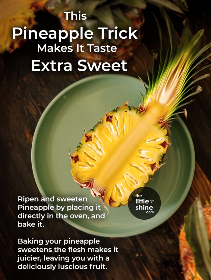 This 
Pineapple Trick 
Makes It Taste
 Extra Sweet